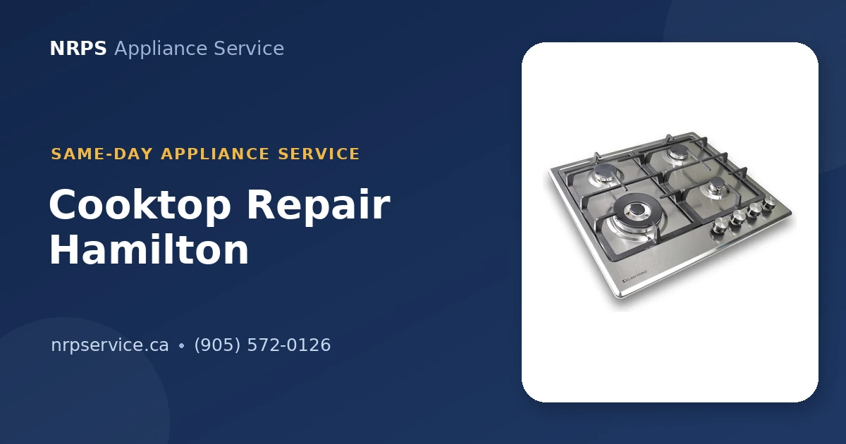 Cooktop repair in Hamilton, NRPS Appliance Service