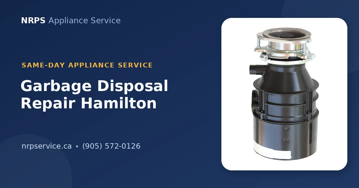 Garbage disposal repair in Hamilton, NRPS Appliance Service