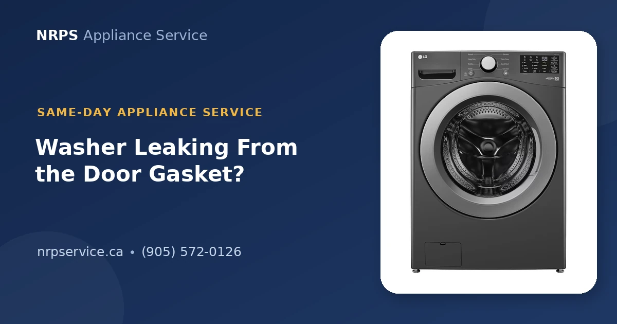 Front load washer leaking from the door gasket, NRPS Appliance Service Hamilton